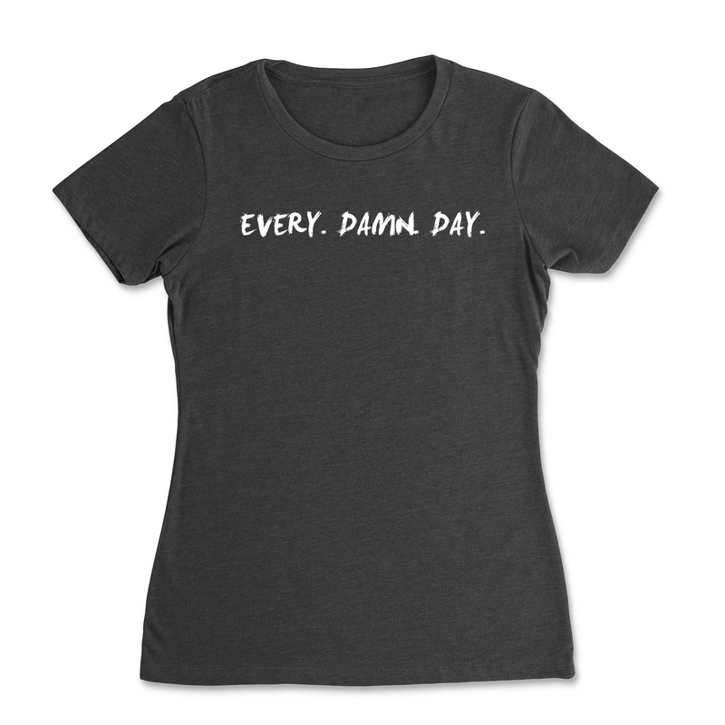 Elite CrossFit Every Damn Day Womens - T-Shirt