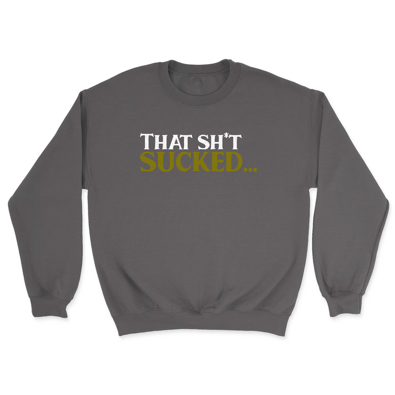 3 Peaks CrossFit That Sh*t Sucked Mens - Midweight Sweatshirt