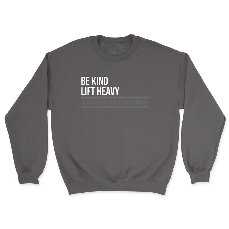 CrossFit Geronimo BE KIND LIFT HEAVY Mens - Midweight Sweatshirt