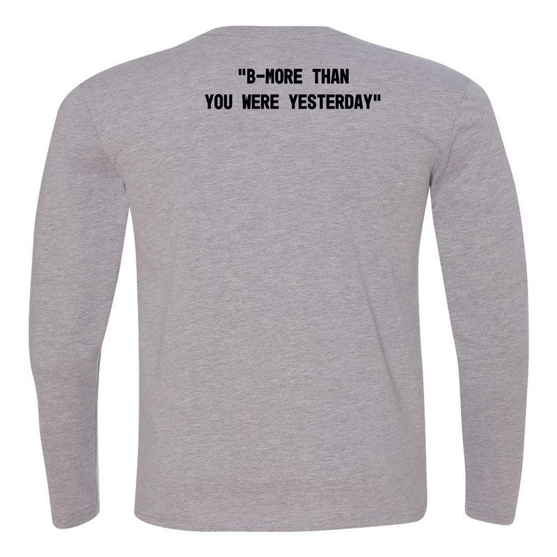 CrossFit Towson B-More Than You Were Yesterday Standard Mens - Long Sleeve