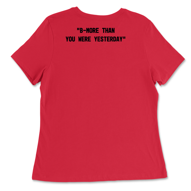 CrossFit Towson B-More Than You Were Yesterday Standard Womens - Relaxed Jersey T-Shirt