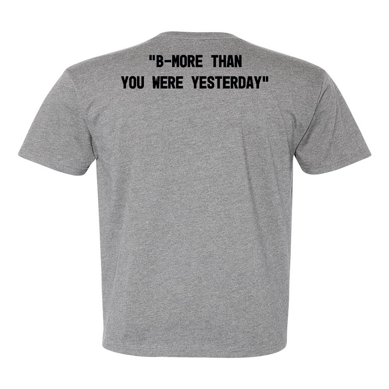 CrossFit Towson B-More Than You Were Yesterday Standard (Stacked) Mens - T-Shirt