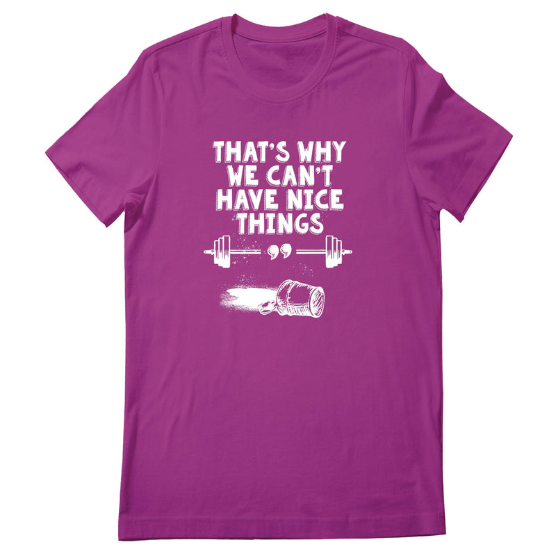 OV CrossFit Can't Have Nice Thing - Women's T-Shirt