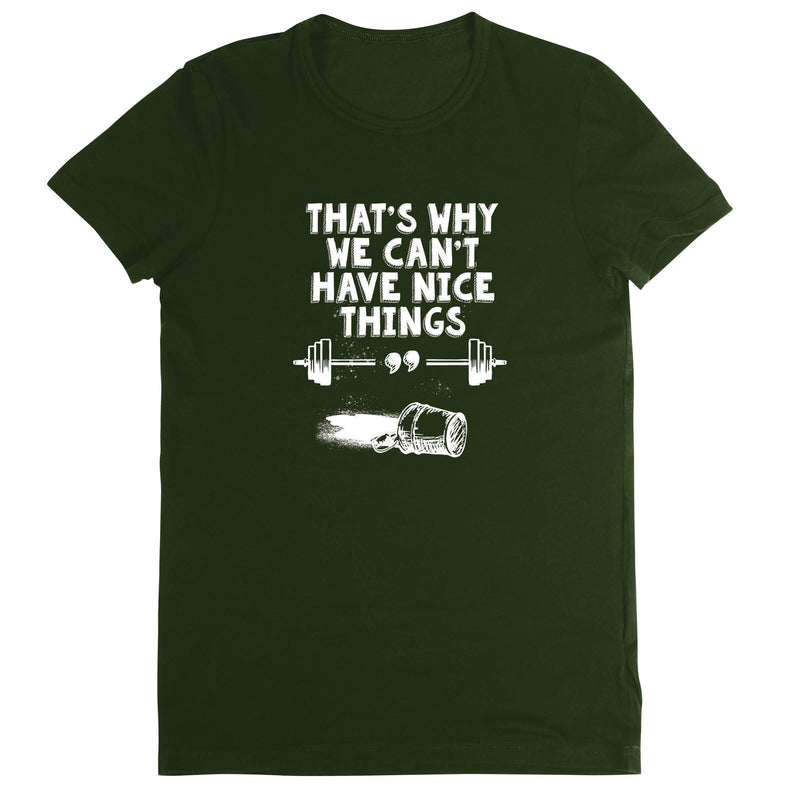 OV CrossFit Can't Have Nice Thing - Women's T-Shirt