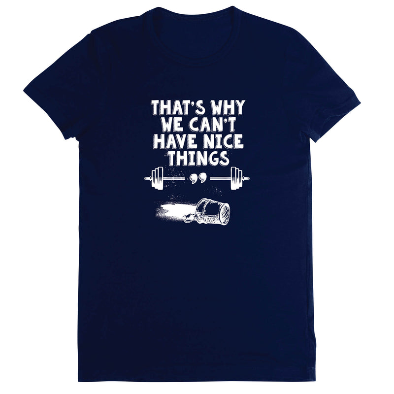 OV CrossFit Can't Have Nice Thing - Women's T-Shirt