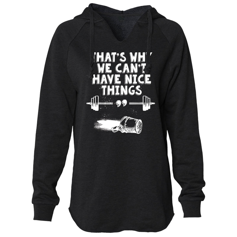 OV CrossFit Can't Have Nice Thing - Women's Hoodie