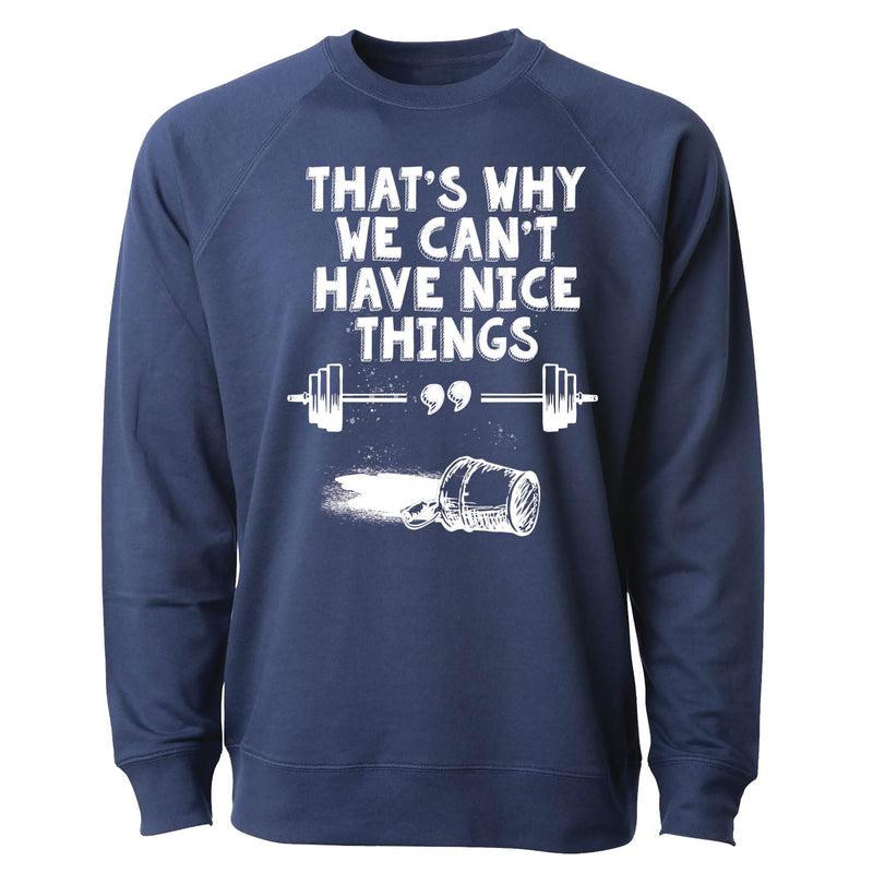 OV CrossFit Can't Have Nice Thing - Unisex Sweatshirt