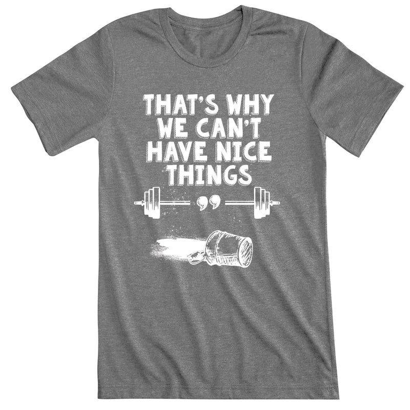 OV CrossFit Can't Have Nice Thing - Men's T-Shirt