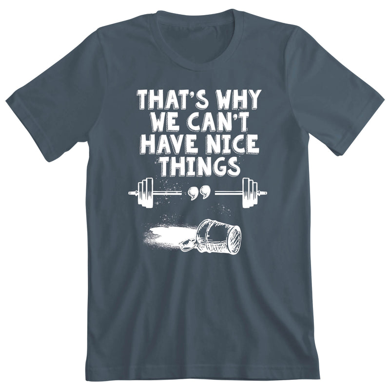 OV CrossFit Can't Have Nice Thing - Men's T-Shirt