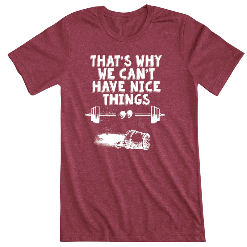 OV CrossFit Can't Have Nice Thing - Men's T-Shirt