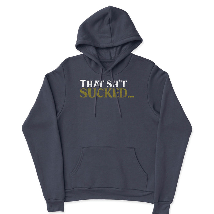 CrossFit Silicon Valley - That Sh*t Sucked... - Mens - Hoodie